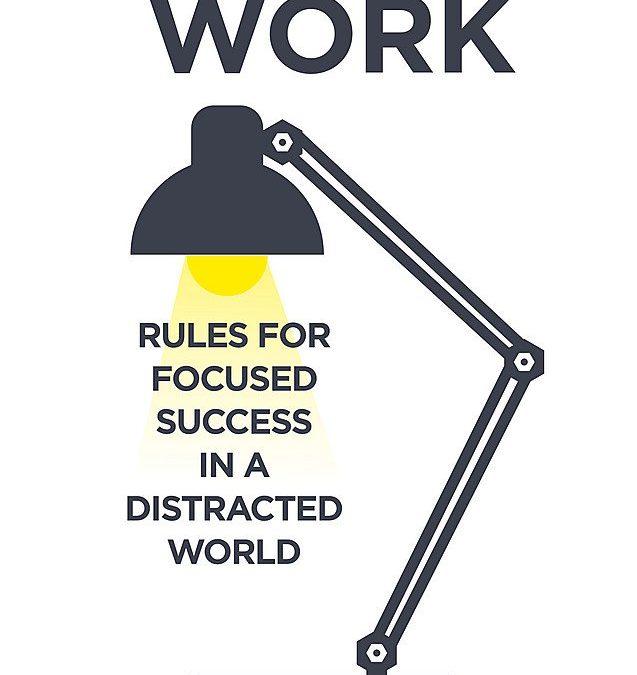 “Deep Work: Rules for focused success in a distracted world” by Cal Newport
